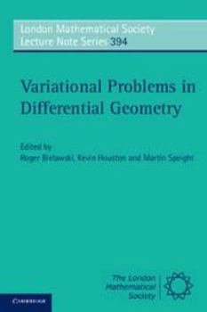 Variational Problems in Differential Geometry - Book #394 of the London Mathematical Society Lecture Note