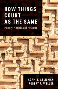 Hardcover How Things Count as the Same: Memory, Mimesis, and Metaphor Book