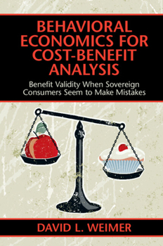 Paperback Behavioral Economics for Cost-Benefit Analysis Book
