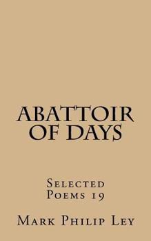 Paperback Abattoir of Days: Selected Poems 19 Book