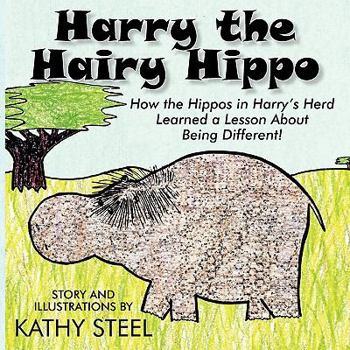 Paperback Harry the Hippo: How the Hippos in Harry's Herb Learned a Lesson About Looking Different Book