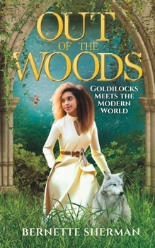 Paperback Out of the Woods: Goldilocks Meets the Modern World Book