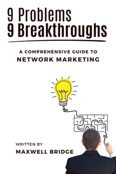 Paperback 9 Problems, 9 Breakthroughs: A Comprehensive Guide to Network Marketing Book