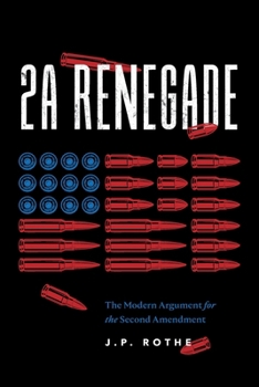 Paperback 2A Renegade: The Modern Argument for the Second Amendment Book