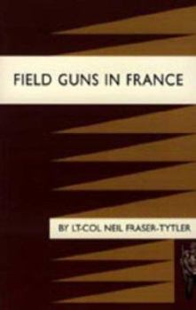 Paperback Field Guns in France Book