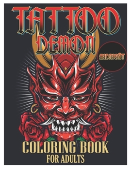 Paperback Tattoo Demon Midnight Coloring Book for Adults: Tattoo Adult Coloring Book, Beautiful and Awesome Tattoo Coloring Pages Such As Adult to Get Stress Re Book