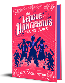Hardcover The League of Dangerous Young Ladies (Deluxe Edition) Book