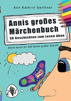 Paperback Annis großes Märchenbuch: 38 Geschichten zum Lesen üben [German] Book