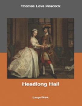 Headlong Hall: Large Print
