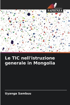 Paperback Le TIC nell'istruzione generale in Mongolia [Italian] Book