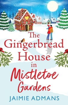 Paperback The Gingerbread House in Mistletoe Gardens Book