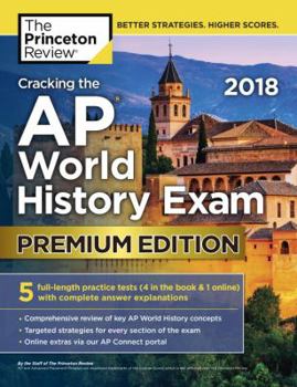 Paperback Cracking the AP World History Exam 2018, Premium Edition Book