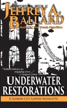 Paperback Underwater Restorations: Underwater Restorations: A Sunken City Capers Novelette Book