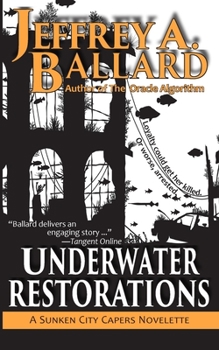 Underwater Restorations: Underwater Restorations: A Sunken City Capers Novelette - Book #0 of the Sunken City Capers