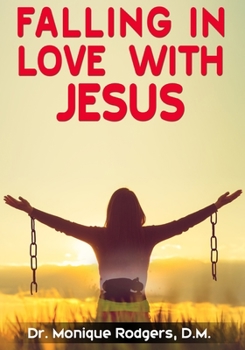 Paperback Falling in Love with Jesus: Embracing the true power of God's love for my life Book