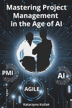 Paperback Mastering Project Management in the Age of AI Book