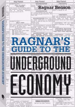 Paperback Ragnar's Guide to the Underground Economy Book