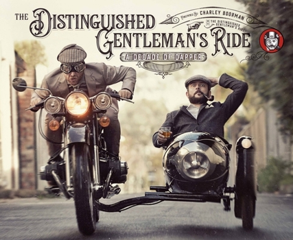 Paperback The Distinguished Gentleman's Ride: A Decade of Dapper Book