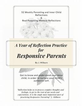 Paperback 52 Weeks of Reflection Practice for Responsive Parents Book