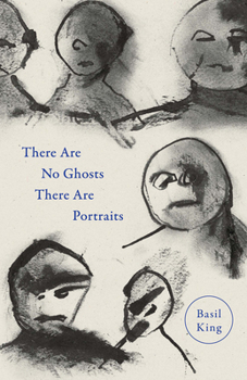 Paperback There Are No Ghosts There Are Portraits Book