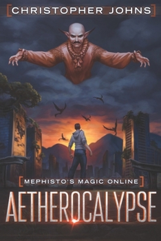 Aetherocalypse - Book #3 of the Mephisto's Magic Online