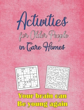 Activities for Older People in Care Homes: Your brain can be young again