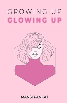 Paperback Growing up glowing up Book