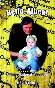 Paperback Hello, Aibek!: A Journey of International Adoption Book