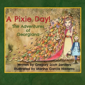 Paperback A Pixie Day!: The Adventures of Georgiana Book