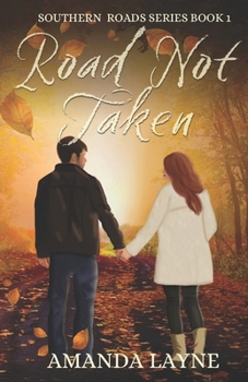 Road Not Taken (Southern Roads) - Book #1 of the Southern Roads