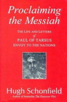 Paperback Proclaiming the Messiah: The Life and Letters of Paul of Tarsus, Envoy to the Nations Book