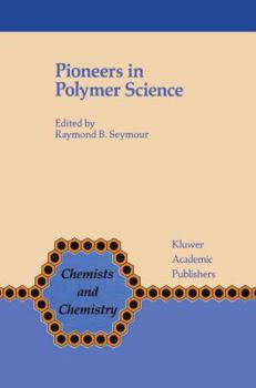 Hardcover Pioneers in Polymer Science Book