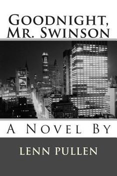 Paperback Goodnight, Mr. Swinson: A Novel By Lenn Pullen Book