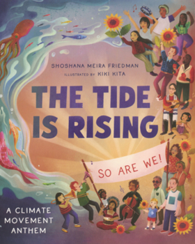 Library Binding Tide Is Rising, So Are We!: A Climate Movement Anthem Book