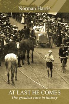 Paperback At Last He Comes: The Greatest Race in History Book