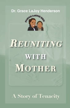 Paperback Reuniting with Mother: A Story of Tenacity Book