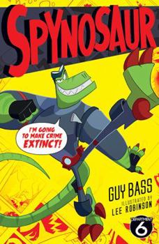 Spynosaur - Book #1 of the Spynosaur