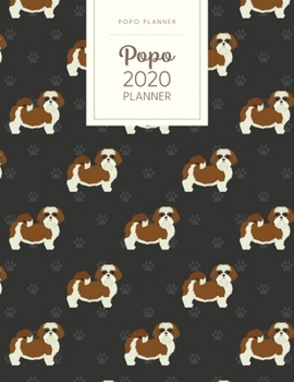 Paperback Popo 2020 Planner: Monthly Weekly Daily - Dated With Todo Notes - Shih Tzu Book