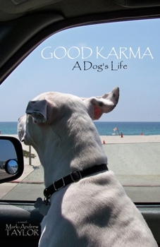 Good Karma: A Dog's Life