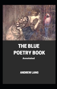 Paperback The Blue Poetry Book Annotated Book