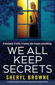 Paperback We All Keep Secrets: A completely gripping and absolutely unputdownable psychological thriller Book