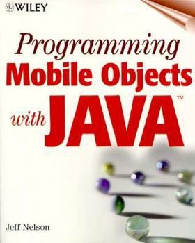 Paperback Programming Mobile Objects with Java [With Contains Java & Desing Patterns Code...] Book