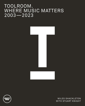 Paperback Where Music Matters: Toolroom 2003-2023 Book