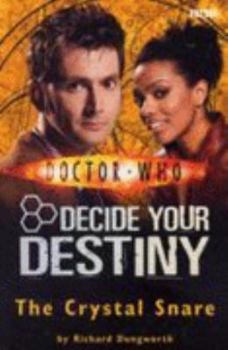 The Crystal Snare - Book #5 of the Doctor Who: Decide Your Destiny