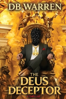 THE DEUS DECEPTOR: A Thriller