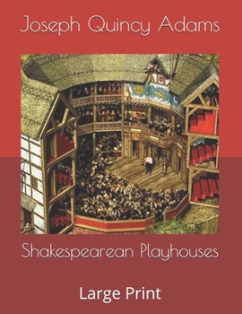 Shakespearean Playhouses: Large Print