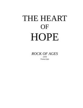 Paperback The Heart of Hope: Rock of Ages 1978 Transcripts Book