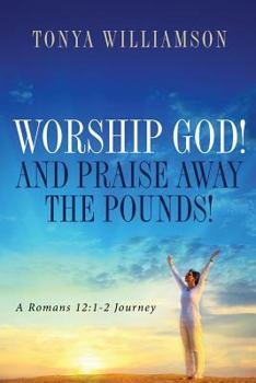 Paperback Worship God! and Praise Away the Pounds Book