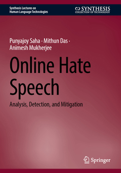 Hardcover Online Hate Speech: Analysis, Detection, and Mitigation Book