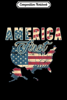 Composition Notebook: America First Conservative Republican USA Pro Trump Journal/Notebook Blank Lined Ruled 6x9 100 Pages